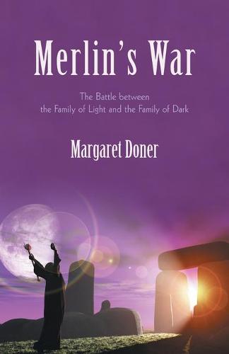 Merlin's War: The Battle Between the Family of Light and the Family of Dark (Paperback)