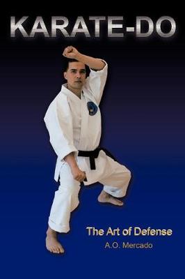 Karate-Do: The Art of Defense (Paperback)