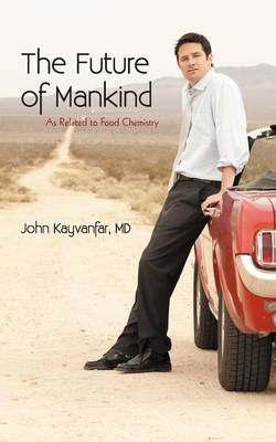 The Future of Mankind: As Related to Food Chemistry (Paperback)