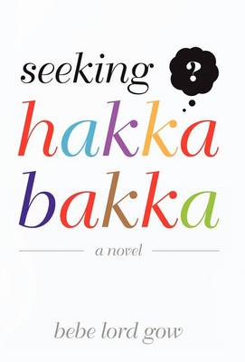 Seeking Hakka Bakka (Hardback)