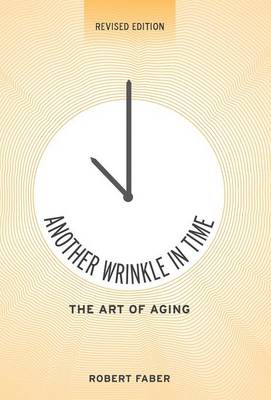 Another Wrinkle in Time: The Art of Aging (Hardback)