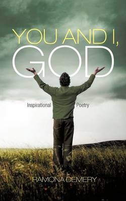 You and I, God: Inspirational Poetry (Paperback)