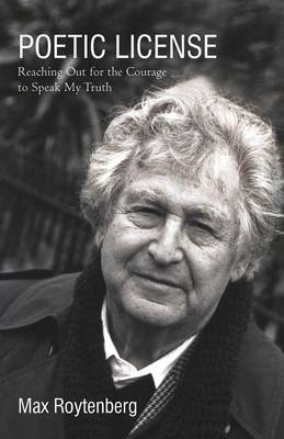 Poetic License: Reaching Out for the Courage to Speak My Truth (Paperback)