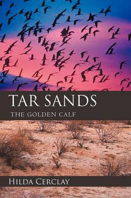 Tar Sands: The Golden Calf (Paperback)