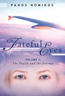 Fateful Eyes: Volume 1: The Puzzle and the Journey (Hardback)