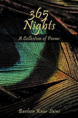 365 Nights: A Collection of Poems Written by Bavleen Kaur Saini (Paperback)