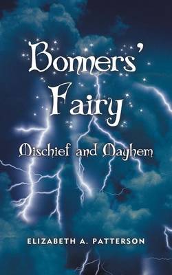 Mischief and Mayhem: A Bonners' Fairy Novel (Paperback)
