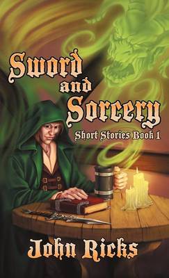 Sword and Sorcery: Short Stories Book 1 (Hardback)