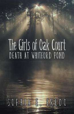 The Girls of Oak Court: Death at Whitford Pond (Paperback)