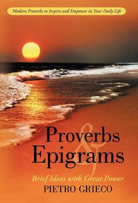 Proverbs and Epigrams: Brief Ideas with Great Power (Hardback)