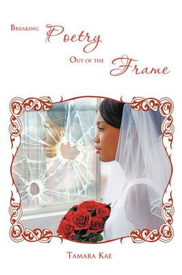 Breaking Poetry Out of the Frame (Paperback)