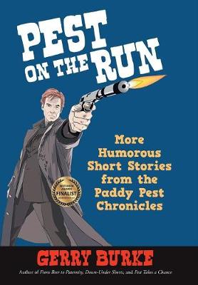 Pest on the Run: More Humorous Short Stories from the Paddy Pest Chronicles (Hardback)