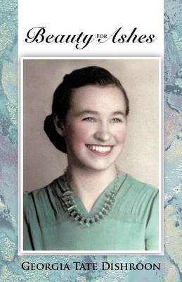 Beauty for Ashes (Paperback)
