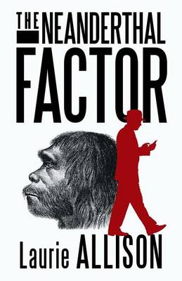 The Neanderthal Factor: A Murder Mystery (Paperback)