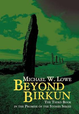 Beyond Birkun: The Third Book in the Promise of the Stones Series (Hardback)