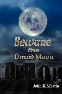 Beware the Druid Moon (Paperback)