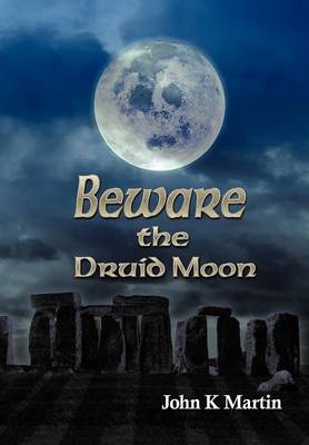 Beware the Druid Moon (Hardback)