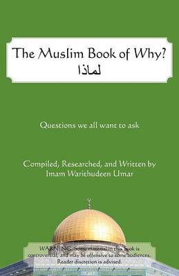 The Muslim Book of Why: What Everyone Should Know about Islam (Paperback)