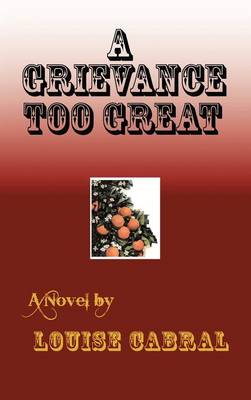 A Grievance Too Great (Hardback)