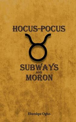 Hocus-Pocus: Subways and Moron (Paperback)