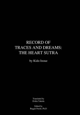 Record of Traces and Dreams: The Heart Sutra (Hardback)