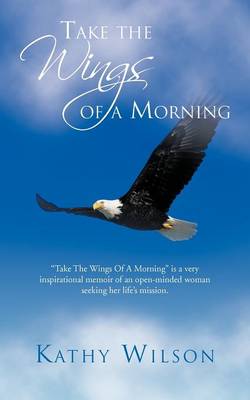 Take the Wings of a Morning (Paperback)