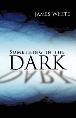 Something in the Dark (Paperback)