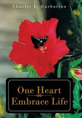 One Heart-Embrace Life (Hardback)