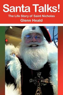 Santa Talks!: The Life Story of Saint Nicholas (Paperback)