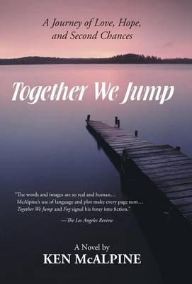 Together We Jump: A Journey of Love, Hope and Second Chances (Hardback)