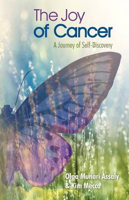 The Joy of Cancer: A Journey of Self-Discovery (Paperback)