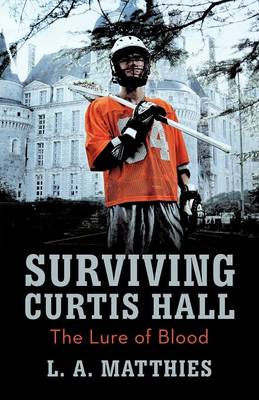 Surviving Curtis Hall: The Lure of Blood (Paperback)