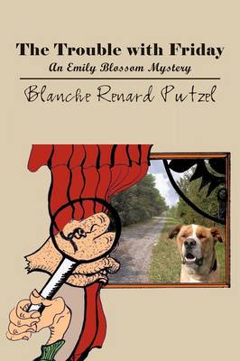 The Trouble with Friday: An Emily Blossom Mystery (Paperback)