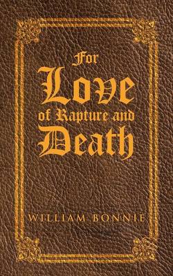 For Love of Rapture and Death (Paperback)