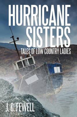 Hurricane Sisters: Tales of Low Country Ladies (Paperback)