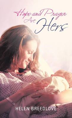 Hope and Prayer Are Hers (Hardback)