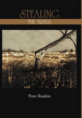 Stealing the Trees (Hardback)