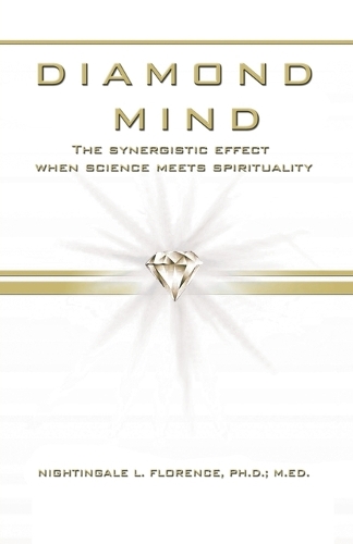 Diamond Mind: The Intelligent, Synergistic Approach to Science and Spirituality (Paperback)