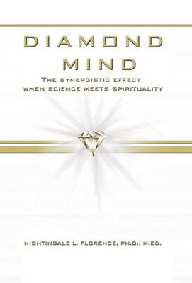 Diamond Mind: The Intelligent, Synergistic Approach to Science and Spirituality (Hardback)