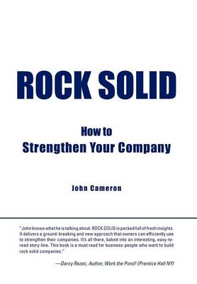 Rock Solid: How to Strengthen Your Company (Hardback)