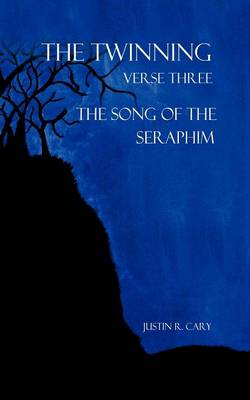 The Twinning Verse Three: The Song of the Seraphim (Paperback)