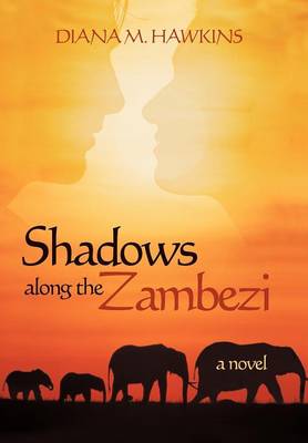 Shadows Along the Zambezi (Hardback)