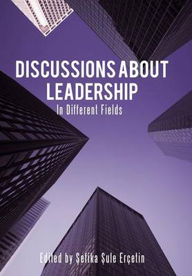Discussions about Leadership: In Different Fields (Hardback)