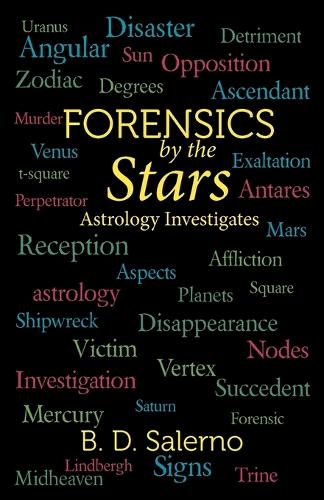 Forensics by the Stars: Astrology Investigates (Paperback)