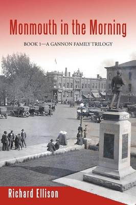 Monmouth in the Morning: Book 1-A Gannon Family Trilogy (Paperback)