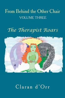 From Behind the Other Chair, Volume Three: The Therapist Roars (Paperback)