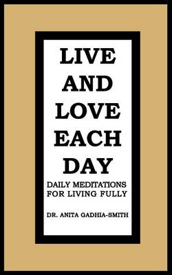 Live and Love Each Day: Daily Meditations for Living Fully (Paperback)
