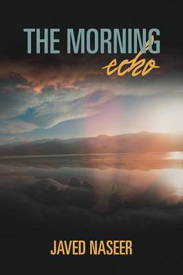 The Morning Echo: An Observation of Nature and Science (Paperback)