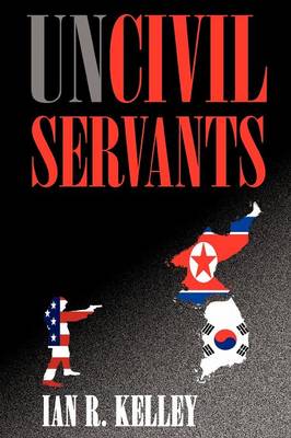 Uncivil Servants (Paperback)