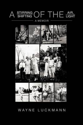 A Stirring of the Air, a Shifting of the Light: A Memoir (Paperback)